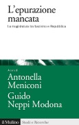 L' epurazione mancata. La magistratura tra fascismo e Repubblica - 