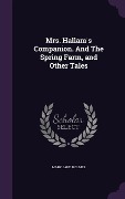Cover-Bild zum Titel 'Mrs. Hallam's Companion. And The Spring Farm, and Other Tales' von 'Mary Jane Holmes'