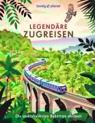 Cover-Bild zum Titel 'LONELY PLANET Bildband Legendäre Zugreisen' von ''