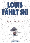 Cover-Bild zum Titel 'Louis fährt Ski' von 'Guy Delisle'