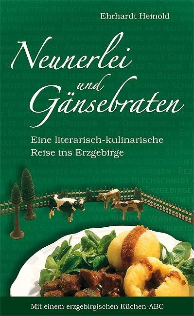 Neunerlei und Gänsebraten - Ehrhardt Heinold