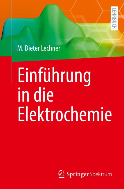 Einführung in die Elektrochemie - M. Dieter Lechner