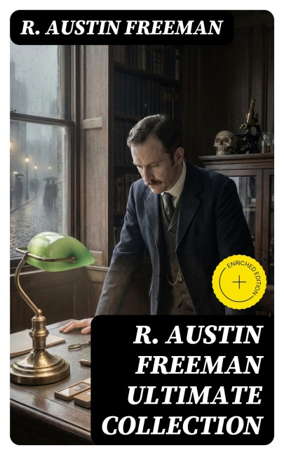 R. AUSTIN FREEMAN Ultimate Collection - R. Austin Freeman