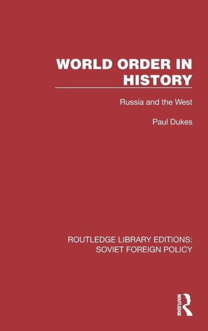World Order in History - Paul Dukes