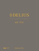 Cover-Bild zum Titel 'Delius. Seit 1722' von 'Stephanie Tilly'
