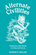 Cover-Bild zum Titel 'Alternate Civilities' von 'Robert Paul Weller'