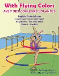 Cover-Bild zum Titel 'With Flying Colors - English Color Idioms (French-English)' von 'Anneke Forzani'