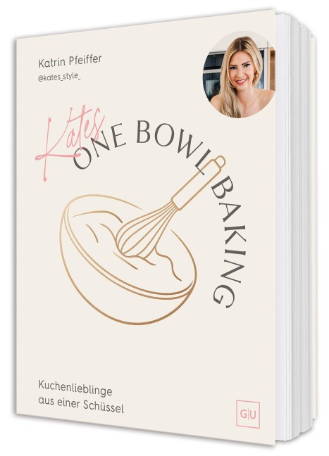 Kates One Bowl Baking - Katrin Pfeiffer