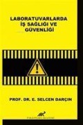 Cover-Bild zum Titel 'Laboratuvarlarda Is Sagligi ve Güvenligi' von 'E. Selcen Darcin'