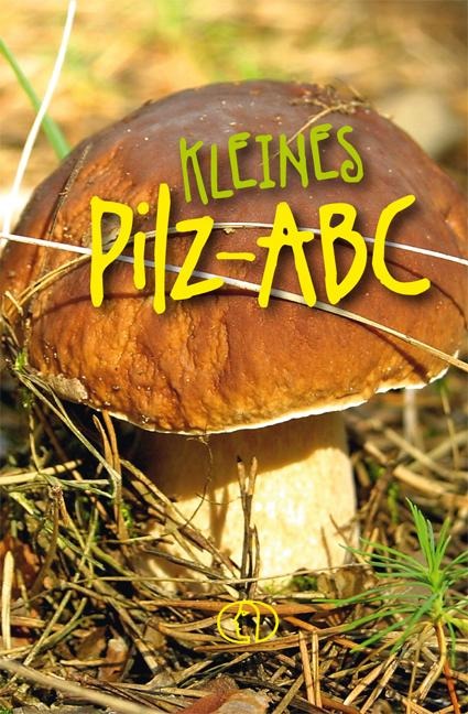 Kleines Pilz-ABC - Edgar Fenzlein