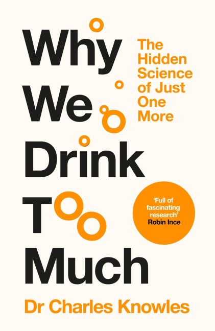 Why We Drink Too Much - Charles Knowles