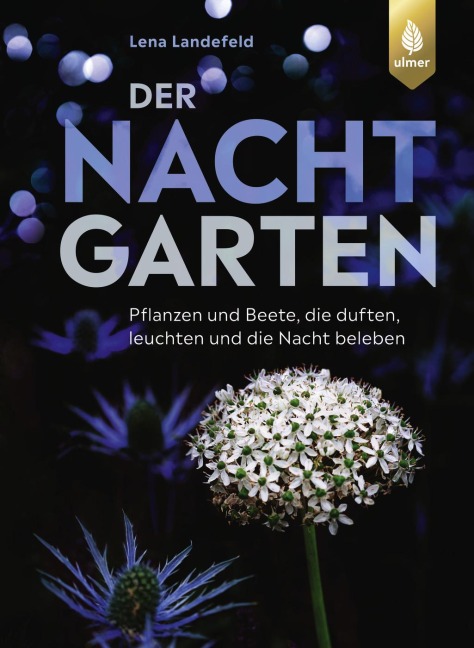 Der Nachtgarten - Lena Landefeld