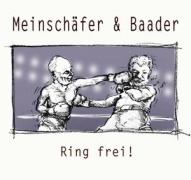 Ring frei! - Martin Meinschäfer & Stephan Baader