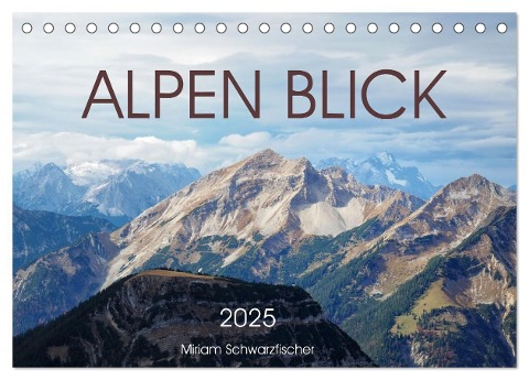 Alpen Blick (Tischkalender 2025 DIN A5 quer), CALVENDO Monatskalender - Miriam Schwarzfischer