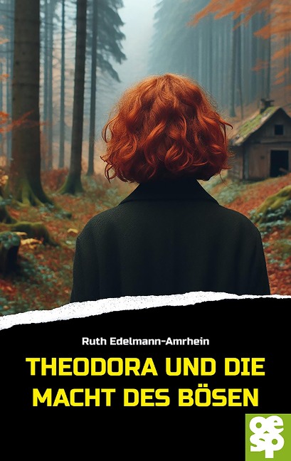 Theodora und die Macht des Bösen - Ruth Edelmann-Amrhein
