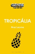 Cover-Bild zum Titel 'Tropicália' von 'Ana Leorne'