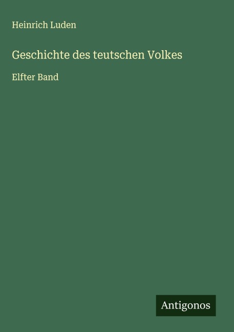 Geschichte des teutschen Volkes - Heinrich Luden
