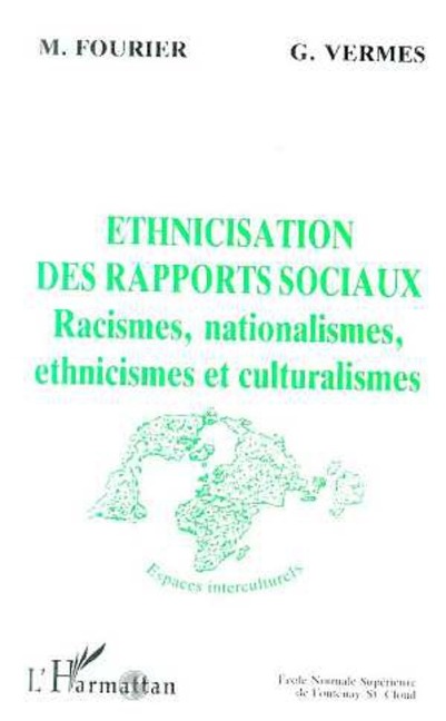 Ethnicisation des rapports sociaux - Fourrier M., Vermes G.