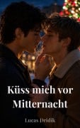 Cover-Bild zum Titel 'Küss mich vor Mitternacht' von 'Lucas Dridik'