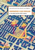 Cover-Bild zum Titel 'Cooperative e case popolari. Il caso delle Quattro Corti a Milano' von 'Massimo Bricocoli, Marco Peverini, Anna Tagliaferri'