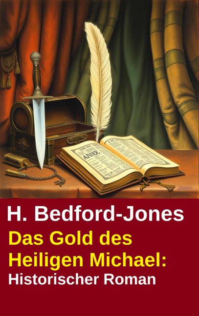 Das Gold des Heiligen Michael: Historischer Roman - H. Bedford-Jones