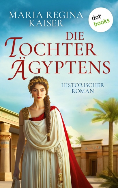 Die Tochter Ägyptens - Maria Regina Kaiser