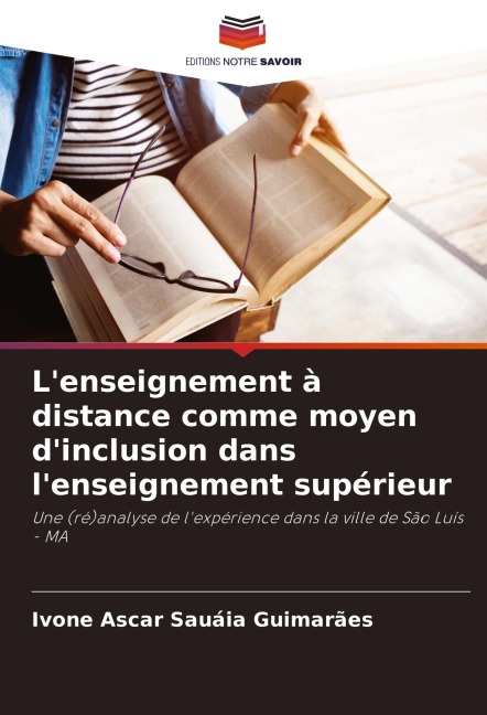L'enseignement à distance comme moyen d'inclusion dans l'enseignement supérieur - Ivone Ascar Sauáia Guimarães