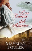Cover-Bild zum Titel 'Los trenes del azúcar' von 'Mayelen Fouler'