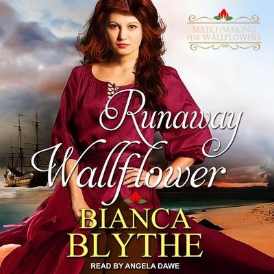 Runaway Wallflower Lib/E - Bianca Blythe