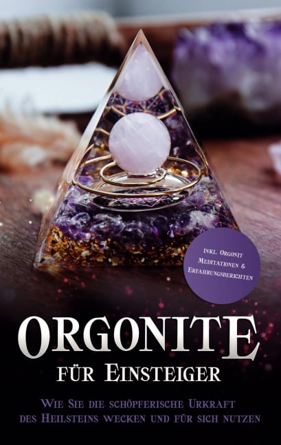 Orgonite für Einsteiger - Klara Mössinger