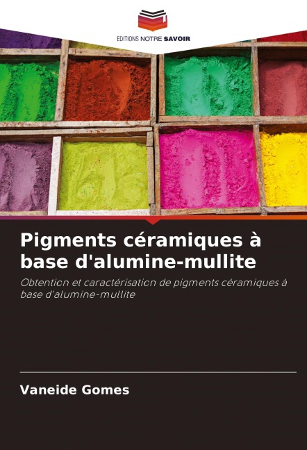 Pigments céramiques à base d'alumine-mullite - Vaneide Gomes