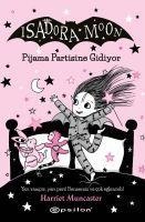 Isadora Moon 10 Pjiama Partisine Gidiyor - Harriet Muncaster