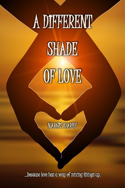A Different Shade Of Love - Nargis Darby