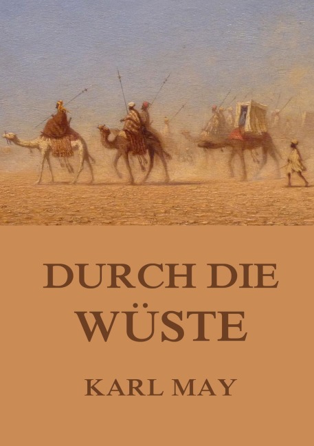 Durch die Wüste - Karl May
