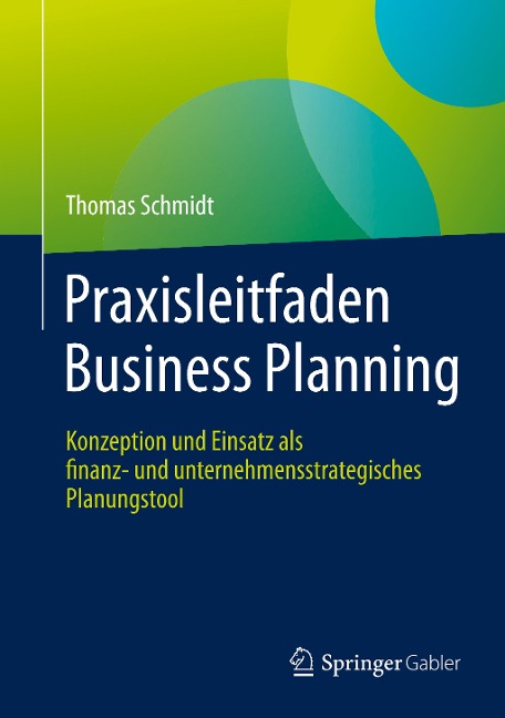 Praxisleitfaden Business Planning - Thomas Schmidt