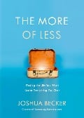 Cover-Bild zum Titel 'The More of Less' von 'Joshua Becker'