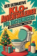 Cover-Bild zum Titel 'Der ultimative Klo-Adventskalender für Erstsemester' von 'Samuel Bauer'