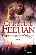 Flammen der Magie - Christine Feehan