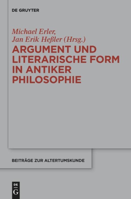 Argument und literarische Form in antiker Philosophie - 