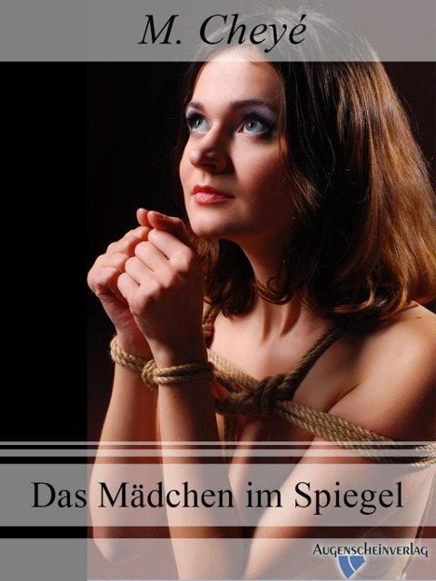 Das Mädchen im Spiegel - M. Cheyé