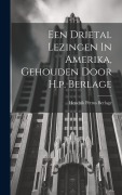 Cover-Bild zum Titel 'Een Drietal Lezingen In Amerika, Gehouden Door H.p. Berlage' von ''