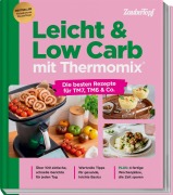 Cover-Bild zum Titel 'Leicht & Low Carb mit Thermomix®' von 'Redaktion ZauberTopf Club'