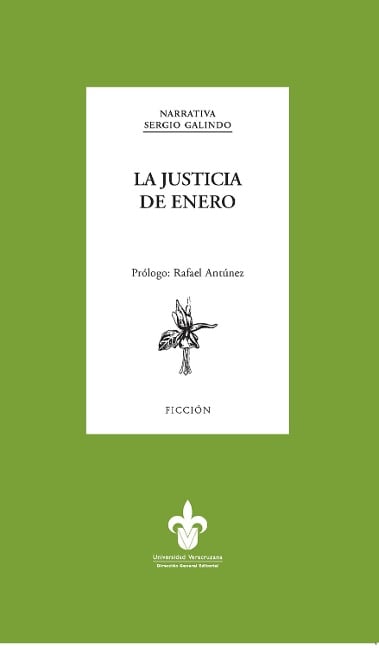 La justicia de enero - Sergio Galindo