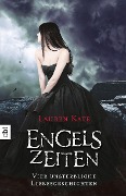 Cover-Bild zum Titel 'Engelszeiten - Vier unsterbliche Liebesgeschichten' von 'Lauren Kate'