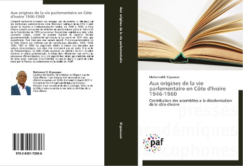 Aux origines de la vie parlementaire en Côte d'Ivoire 1946-1960 - Mahomed B. N'guessan