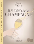 Cover-Bild zum Titel 'Il suono dello champagne' von 'Pietro Palma'