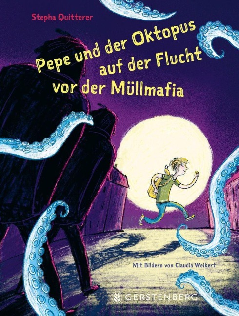 Pepe und der Oktopus auf der Flucht vor der Müllmafia - Stepha Quitterer