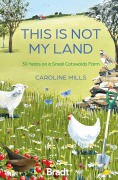 Cover-Bild zum Titel 'This Is Not My Land' von 'Caroline Mills'
