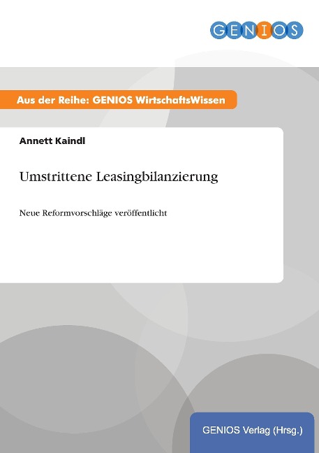 Umstrittene Leasingbilanzierung - Annett Kaindl