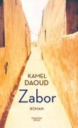Cover-Bild zum Titel 'Zabor' von 'Kamel Daoud'